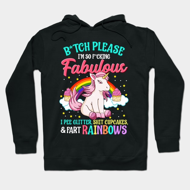 Funny Sassy Fabulous Unicorn! I Pee Glitter and Fart Rainbows Hoodie by Jamrock Designs